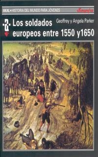 SOLDADOS EUROPEOS ENTRE 1550 Y 1650, LOS | 9788476005439 | PARKER, GEOFFREY; PARKER, ANGELA | Llibreria La Gralla | Librería online de Granollers