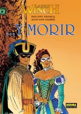 LARGO WINCH 10. Y MORIR | 9788484317647 | FRANCQ, PHILIPE; HAMME, JEAN VAN | Llibreria La Gralla | Llibreria online de Granollers