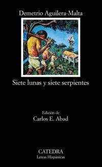 SIETE LUNAS Y SIETE SERPIENTES (LH 553) | 9788437621227 | AGUILERA MALTA, DEMETRIO | Llibreria La Gralla | Librería online de Granollers