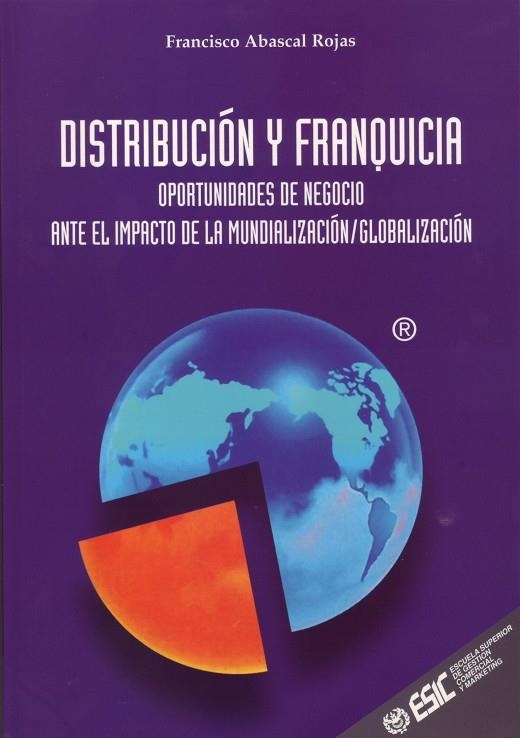 DISTRIBUCION Y FRANQUICIA | 9788473563581 | ABASCAL ROJAS, FRANCISCO | Llibreria La Gralla | Librería online de Granollers