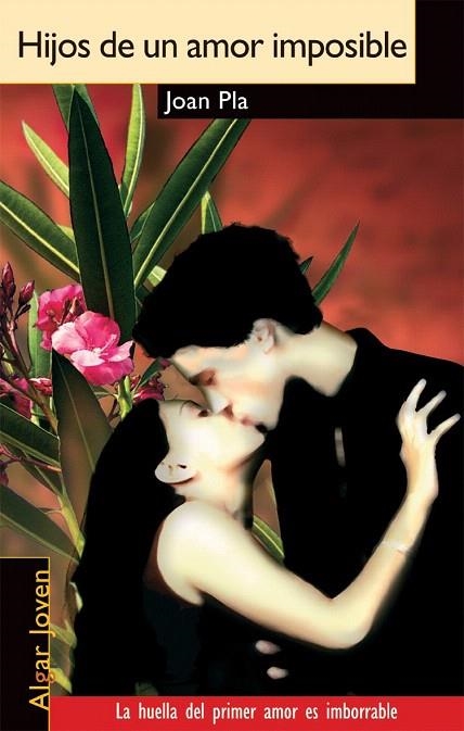HIJOS DE UN AMOR IMPOSIBLE (ALGAR JOVEN 14) | 9788495722270 | PLA, JOAN | Llibreria La Gralla | Librería online de Granollers