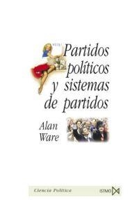 PARTIDOS POLITICOS Y SISTEMAS DE PARTIDOS | 9788470904226 | WARE, ALAN | Llibreria La Gralla | Librería online de Granollers