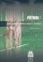FUTBOL ENTRENAMIENTO PARA NIÑOS Y JOVENES | 9788480197205 | BRUGGEMANN, DETLEV | Llibreria La Gralla | Librería online de Granollers