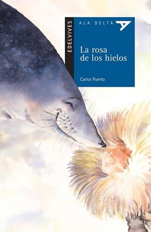 ROSA DE LOS HIELOS, LA (ALA DELTA BLAU 26) | 9788426351074 | PUERTO, CARLOS | Llibreria La Gralla | Librería online de Granollers