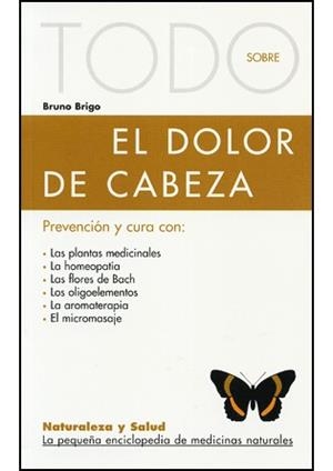 DOLOR DE CABEZA, EL (NATURALEZA Y SALUD 14) | 9788496194151 | BRIGO, BRUNO | Llibreria La Gralla | Librería online de Granollers
