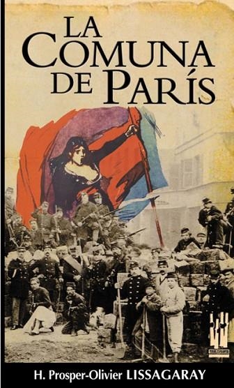 COMUNA DE PARIS, LA | 9788481362879 | PROSPER OLIVIER LISSAGARAY, H. | Llibreria La Gralla | Llibreria online de Granollers