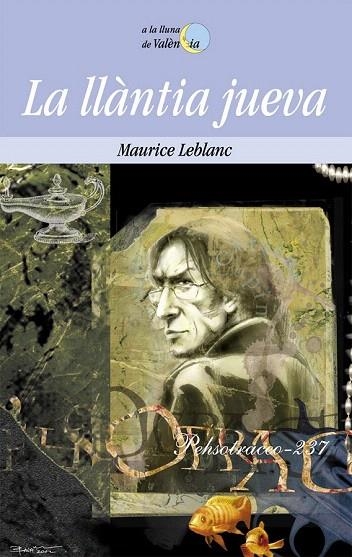 LLANTIA JUEVA, LA (A LA LLUNA DE VALENCIA 44) | 9788476606339 | LEBLANC, MAURICE | Llibreria La Gralla | Librería online de Granollers