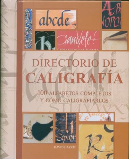 DIRECTORIO DE CALIGRAFIA. 100 ALFABETOS COMPLETOS Y COMO CAL | 9788495376466 | HARRIS, DAVID | Llibreria La Gralla | Llibreria online de Granollers