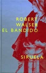 BANDIDO, EL | 9788478447398 | WALSER, ROBERT | Llibreria La Gralla | Librería online de Granollers