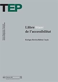 LLIBRE BLANC DE L'ACCESSIBILITAT | 9788483017449 | ROVIRA BELETA CUYAS, ENRIQUE | Llibreria La Gralla | Librería online de Granollers