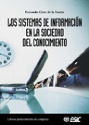 SISTEMAS DE INFORMACION EN LA SOCIEDAD DEL CONOCIMIENTO, LOS | 9788473563703 | GINER DE LA FUENTE, FERNANDO | Llibreria La Gralla | Llibreria online de Granollers