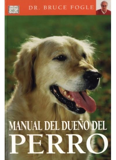 MANUAL DEL DUEÑO DEL PERRO | 9788428213714 | FOGLE, BRUCE | Llibreria La Gralla | Librería online de Granollers