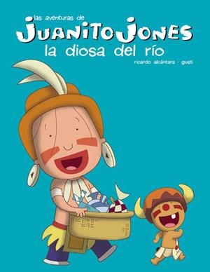 DIOSA DEL RIO, LA (AVENTURAS DE JUANITO JONES) | 9788439207610 | ALCANTARA, RICARDO / GUSTI | Llibreria La Gralla | Librería online de Granollers