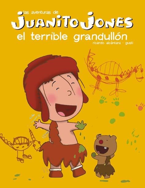 TERRIBLE GRANDULLON, EL (AVENTURAS DE JUANITO JONES) | 9788439207566 | ALCANTARA, RICARDO / GUSTI | Llibreria La Gralla | Llibreria online de Granollers