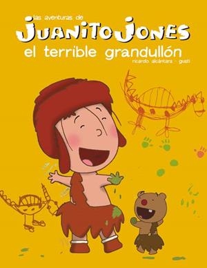 TERRIBLE GRANDULLON, EL (AVENTURAS DE JUANITO JONES) | 9788439207566 | ALCANTARA, RICARDO / GUSTI | Llibreria La Gralla | Librería online de Granollers