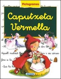 CAPUTXETA VERMELLA (PICTOGRAMES) | 9788430538157 | GONZALEZ, MARIFE /SERNA, ANA | Llibreria La Gralla | Llibreria online de Granollers