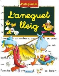ANEGUET LLEIG, L' (PICTOGRAMES) | 9788430538171 | GONZALEZ, MARIFE /SERNA, ANA | Llibreria La Gralla | Librería online de Granollers
