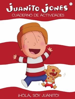 HOLA SOY JUANITO (C.DE ACTIVIDADES JUANITO JONES) | 9788439207801 | ALCANTARA, RICARDO / GUSTI | Llibreria La Gralla | Librería online de Granollers