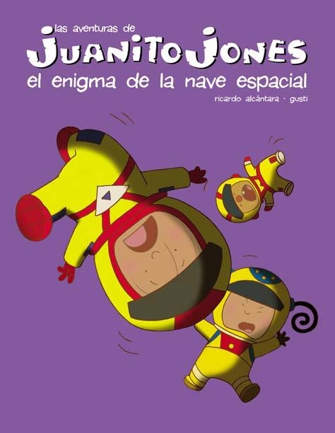 ENIGMA DE LA NAVE ESPACIAL, EL (AVENTURAS DE JUANITO JONES) | 9788439207580 | ALCANTARA, RICARDO / GUSTI | Llibreria La Gralla | Llibreria online de Granollers