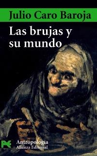 BRUJAS Y SU MUNDO, LAS (LIBRO DE BOLSILLO CS 3010) | 9788420677774 | CARO BAROJA, JULIO | Llibreria La Gralla | Llibreria online de Granollers