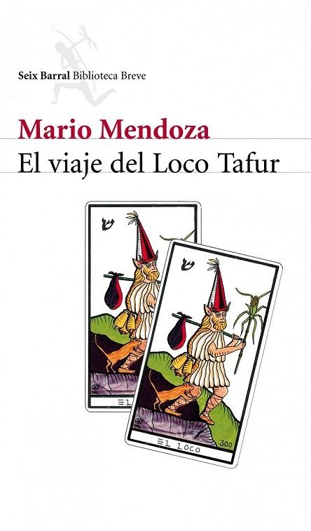 VIAJE LOCO DEL LOCO TAFUR, EL (BIBLIOTECA BREVE) | 9788432211683 | MENDOZA, MARIO | Llibreria La Gralla | Librería online de Granollers