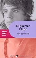 GUERRER BLANC, EL -PREMI ABRIL 2003- | 9788424605483 | URKIXO, JOANES | Llibreria La Gralla | Llibreria online de Granollers
