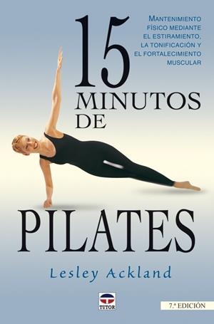15 MINUTOS DE PILATES | 9788479024161 | ACKLAND, LESLEY | Llibreria La Gralla | Librería online de Granollers