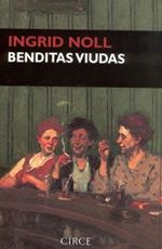 BENDITAS VIUDAS | 9788477652144 | NOLL, INGRID | Llibreria La Gralla | Llibreria online de Granollers