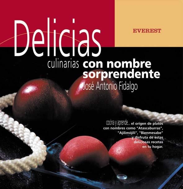 DELICIAS CULINARIAS CON NOMBRE SORPRENDENTE | 9788424184537 | FIDALGO, JOSE ANTONIO | Llibreria La Gralla | Librería online de Granollers
