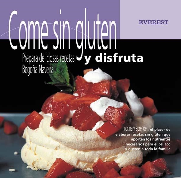 COME SIN GLUTEN Y DISFRUTA | 9788424129859 | NAVEIRA, BEGOÑA | Llibreria La Gralla | Librería online de Granollers