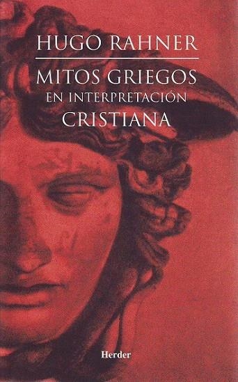 MITOS GRIEGOS EN INTERPRETACION CRISTIANA | 9788425422836 | RAHNER, HUGO | Llibreria La Gralla | Librería online de Granollers