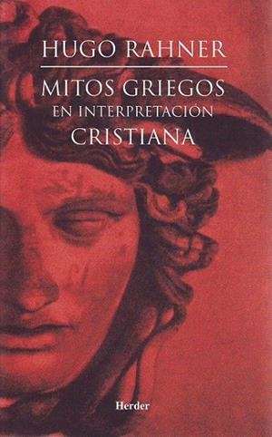 MITOS GRIEGOS EN INTERPRETACION CRISTIANA | 9788425422836 | RAHNER, HUGO | Llibreria La Gralla | Librería online de Granollers