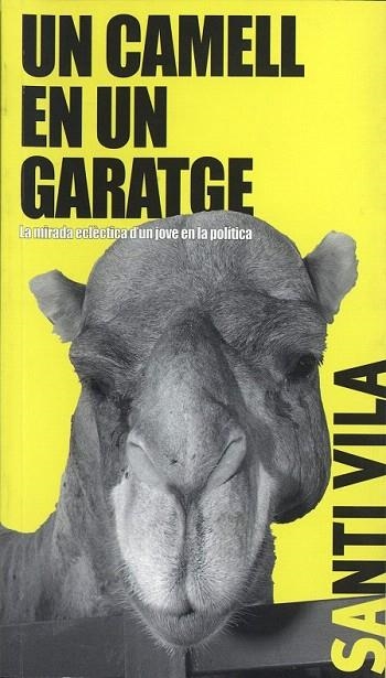 CAMELL EN UN GARATGE, UN | 9788495946171 | VILA, SANTI | Llibreria La Gralla | Librería online de Granollers