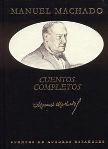 CUENTOS COMPLETOS MACHADO (TELA) | 9788489142657 | MACHADO, MANUEL | Llibreria La Gralla | Librería online de Granollers