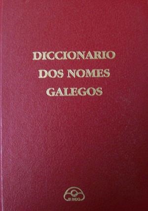 DICCIONARIO DOS NOMES GALLEGOS | 9788476800966 | FERRO RUIBAL, XESÚS/GARCÍA ÁLVAREZ, XOSÉ Mª/LEMA SUÁREZ, XOSÉ Mª  FERNANDO R. TATO PLAZA/TATO PLAZA, | Llibreria La Gralla | Llibreria online de Granollers