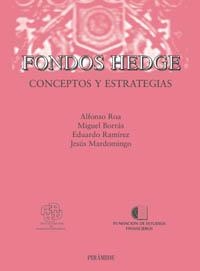 FONDOS HEDGE. CONCEPTOS Y ESTRATEGIAS | 9788436818567 | ROA, ALFONSO / BORRAS, MIGUEL / RAMIREZ, EDUARDO | Llibreria La Gralla | Llibreria online de Granollers