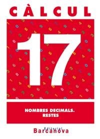 Q.CALCUL 17. NOMBRES DECIMALS. RESTES | 9788448914561 | PASTOR FERNÁNDEZ, ANDREA/RUIZ CASADO, FRANCISCO/ESCOBAR PASTOR, DIONISIO/MAYORAL PASTOR, ESTHER | Llibreria La Gralla | Llibreria online de Granollers