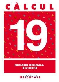 Q.CALCUL 19. NOMBRES DECIMALS. DIVISIONS | 9788448914585 | PASTOR FERNÁNDEZ, ANDREA/RUIZ CASADO, FRANCISCO/ESCOBAR PASTOR, DIONISIO/MAYORAL PASTOR, ESTHER | Llibreria La Gralla | Llibreria online de Granollers