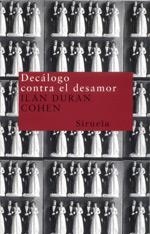 DECALOGO CONTRA EL DESAMOR | 9788478447756 | DURAN COHEN, ILAN | Llibreria La Gralla | Llibreria online de Granollers