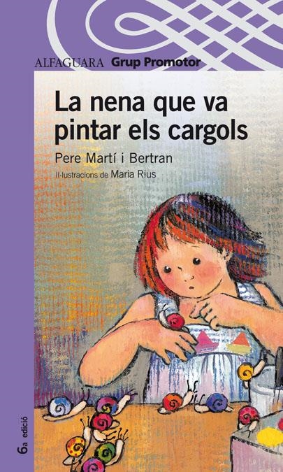 NENA QUE VA PINTAR ELS CARGOLS, LA (PP 8 ANYS) | 9788484351665 | MARTI I BERTRAN, PERE | Llibreria La Gralla | Llibreria online de Granollers