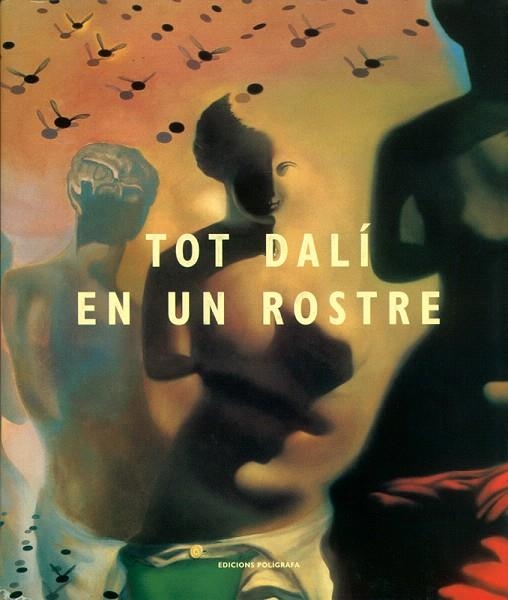 TOT DALI EN UN ROSTRE | 9788434310322 | ROMERO, LUIS | Llibreria La Gralla | Librería online de Granollers