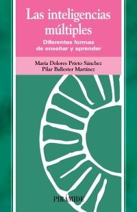 INTELIGENCIAS MULTIPLES, LAS. DIFERENTES FORMAS DE ENSEÑAR Y | 9788436818208 | PRIETO SANCHEZ, MARIA DOLORES - BALLESTER MARTINEZ | Llibreria La Gralla | Librería online de Granollers
