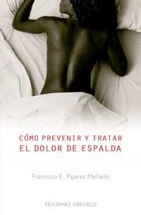 COMO PREVENIR Y TRATAR EL DOLOR DE ESPALDA | 9788497770767 | PAJARES MELLADO, FRANCISCO E. | Llibreria La Gralla | Llibreria online de Granollers