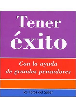 TENER EXITO. (LIBROS DEL SABER) | 9788496194212 | VARIOS AUTORES | Llibreria La Gralla | Llibreria online de Granollers