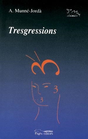 TRESGRESSIONS (LO MARRACO 131) | 9788497790994 | MUNNE JORDA, A. | Llibreria La Gralla | Librería online de Granollers