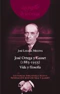 JOSE ORTEGA Y GASSET (1883-1955) VIDA Y FILOSOFIA | 9788497422109 | LASAGA MEDINA, JOSE | Llibreria La Gralla | Llibreria online de Granollers