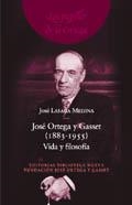 JOSE ORTEGA Y GASSET (1883-1955) VIDA Y FILOSOFIA | 9788497422109 | LASAGA MEDINA, JOSE | Llibreria La Gralla | Librería online de Granollers