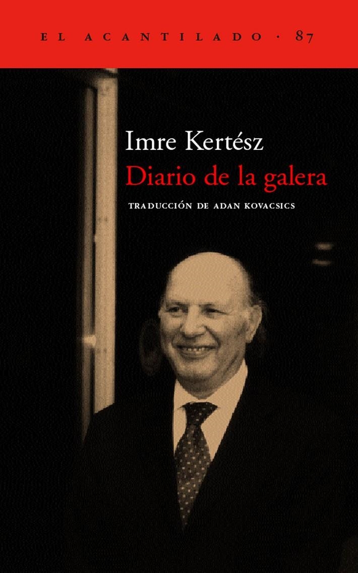 DIARIO DE LA GALERA (AC-87) | 9788496136502 | KERTESZ, IMRE | Llibreria La Gralla | Librería online de Granollers
