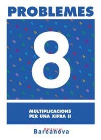 Q.PROBLEMES 8. MULTIPLICACIONS PER UNA XIFRA 2 | 9788448914271 | PASTOR FERNÁNDEZ, ANDREA/RUIZ CASADO, FRANCISCO/ESCOBAR PASTOR, DIONISIO/MAYORAL PASTOR, ESTHER | Llibreria La Gralla | Llibreria online de Granollers
