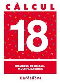 Q.CALCUL 18. NOMBRES DECIMALS:MULTIPLICACIONS | 9788448914578 | PASTOR FERNÁNDEZ, ANDREA/RUIZ CASADO, FRANCISCO/ESCOBAR PASTOR, DIONISIO/MAYORAL PASTOR, ESTHER | Llibreria La Gralla | Llibreria online de Granollers